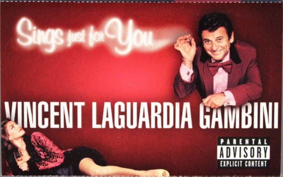 Vincent LaGuardia Gambini Sings Just for You